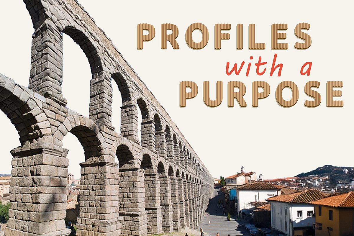 Profiles with a Purpose Title Overlayed onto Image of Roman Aqueduct